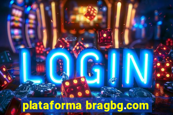 plataforma bragbg.com